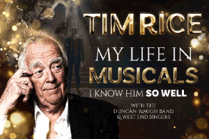 Tim Rice – My Life in Musicals – I Know Him so Well